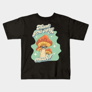 Groovy funny mushrooms psychedelic quote Thank you very mush Kids T-Shirt